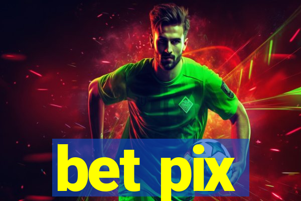 bet pix